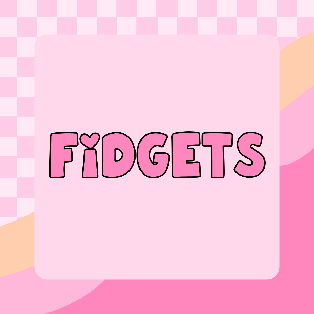 Fidgets